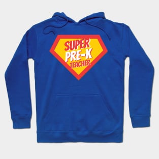 Pre-K Teacher Gifts | Super Pre-K Teacher Hoodie